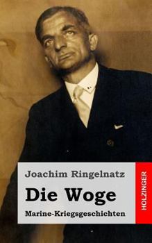 Paperback Die Woge: Marine-Kriegsgeschichten [German] Book