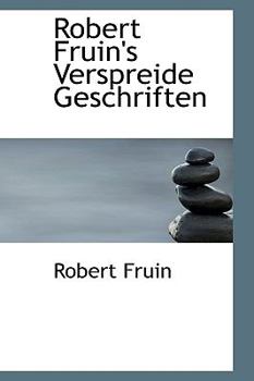 Paperback Robert Fruin's Verspreide Geschriften Book