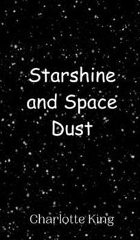 Hardcover Starshine and Space Dust Book