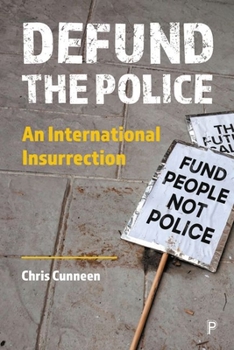 Hardcover Defund the Police: An International Insurrection Book