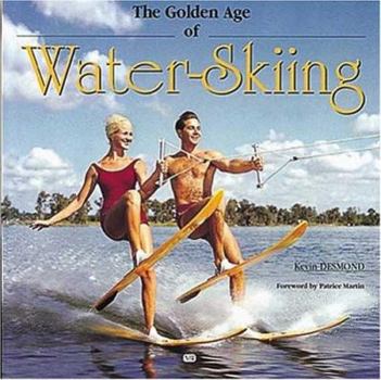 Paperback The Golden Age of Waterskiing Book