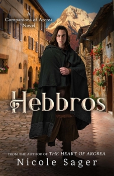 Hebbros - Book #1 of the Companions of Arcrea