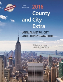 Hardcover County and City Extra 2016: Annual Metro, City, and County Data Book (County and City Extra Series) Book