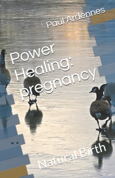 Paperback Power Healing: pregnancy: Natural Birth Book