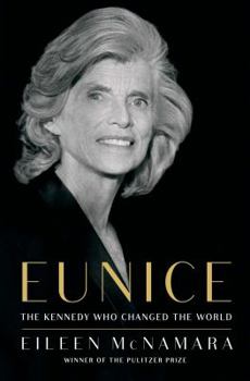Hardcover Eunice: The Kennedy Who Changed the World Book