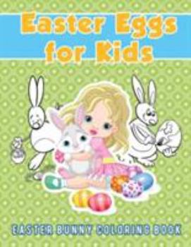 Paperback Easter Eggs for Kids: Easter Bunny Coloring Book