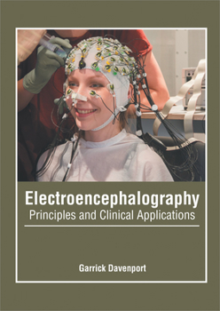 Hardcover Electroencephalography: Principles and Clinical Applications Book