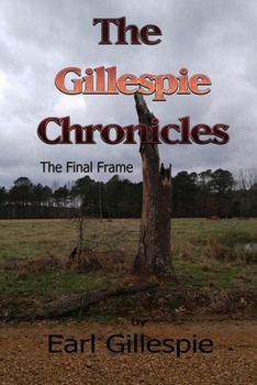 Paperback The Gillespie Chronicles, The Final Frame Book