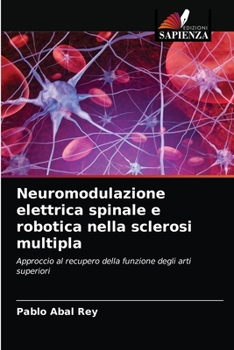 Paperback Neuromodulazione elettrica spinale e robotica nella sclerosi multipla [Italian] Book