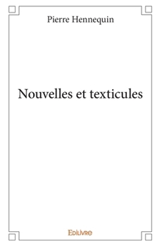 Paperback Nouvelles et texticules [French] Book