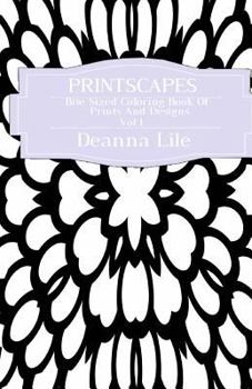 Paperback Printscapes: Bite Sized Coloring Book Of Prints & Designs Vol 1 Book
