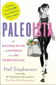 Hardcover Paleoista: Gain Energy, Get Lean, and Feel Fabulous with the Diet You Were Born to Eat Book