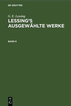 Hardcover G. E. Lessing: Lessing's Ausgewählte Werke. Band 6 [German] Book