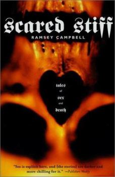 Hardcover Scared Stiff: Tales of Sex and Death Book