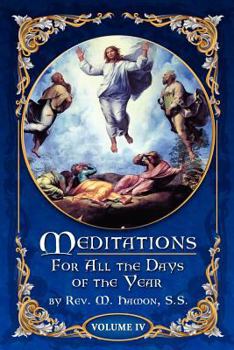 Paperback Meditations for All the Days of the Year, Vol 4: From the Sixth Sunday after Pentecost to the Seventeenth Sunday after Pentecost Book