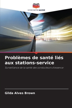 Problèmes de santé liés aux stations-service