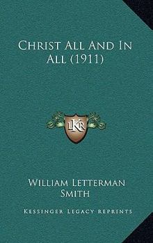 Paperback Christ All And In All (1911) Book