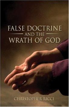Paperback False Doctrine And The Wrath Of God Book
