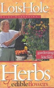 Paperback Herbs and Edible Flowers: Gardening for the Kitchen Book