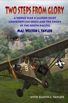 Perfect Paperback Two Steps from Glory by Maj. Welton I. Taylor Book