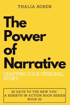 Paperback The Power of Narrative: Crafting Your Personal Story Book