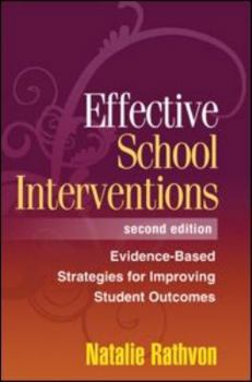 Hardcover Effective School Interventions, Second Edition: Evidence-Based Strategies for Improving Student Outcomes Book
