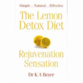 Paperback The Lemon Detox Diet: Rejuvenation Sensation Book