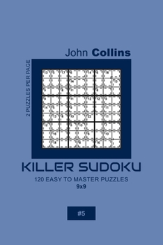Paperback Killer Sudoku - 120 Easy To Master Puzzles 9x9 - 5 Book