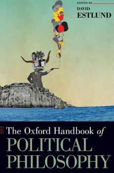 Hardcover The Oxford Handbook of Political Philosophy Book