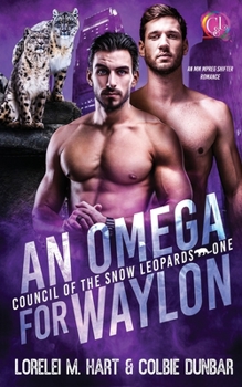 Paperback An Omega For Waylon: An MM Mpreg Shifter Romance Book