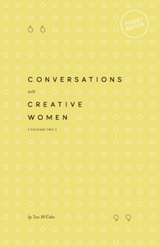 Paperback Conversations with Creative Women: Volume Two - Pocket Edition Book