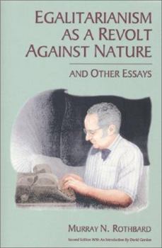 Hardcover Egalitarianism as a Revolt Against Nature, and Other Essays Book