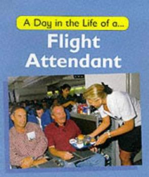 Hardcover A Day in the Life of a Flight Attendant (A Day in the Life of ...) Book