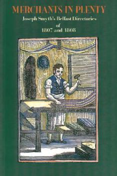 Merchants in Plenty: Joseph Smyth's Belfast Directories of 1807 and 1808 (Occasional)