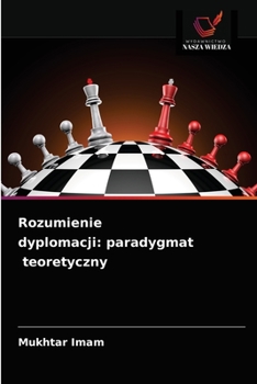 Paperback Rozumienie dyplomacji: paradygmat teoretyczny [Polish] Book