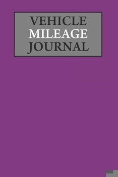 Paperback Vehicle Mileage Journal: Mileage Log Book Tracking Journal Book