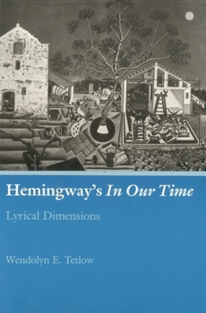 Hardcover Hemingway's in Our Time: Lyrical Dimensions Book