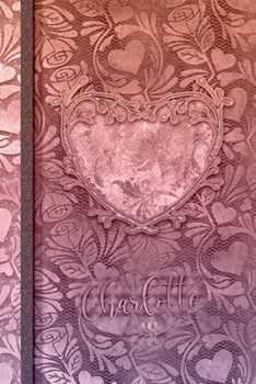 Paperback Charlotte: Prompted Fill In The Blank Book For Couples - I Love You Because Book - Valentines Day Book