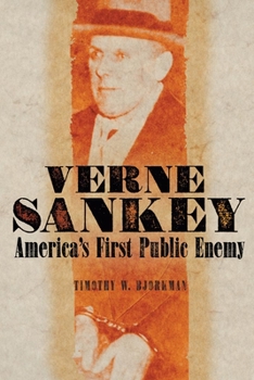 Hardcover Verne Sankey: America’s First Public Enemy Book