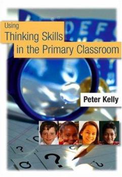 Paperback Using Thinking Skills in the Primary Classroom Book