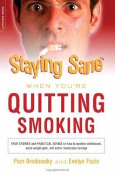 Paperback Staying Sane When You're Quitting Smoking Book