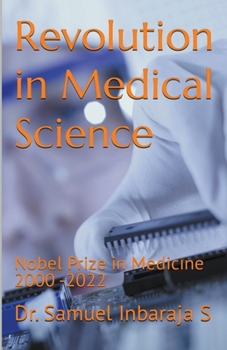 Paperback Revolution in Medical Science: Nobel Prize in Medicine 2000 - 2022 Book