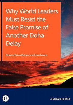 Why World Leaders Must Resist the False Promise of Another Doha Delay