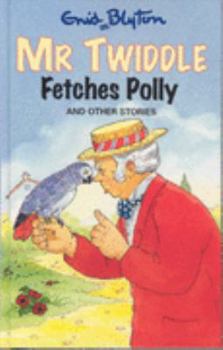 Hardcover Mr Twiddle Fetches Polly and Other Stories Book