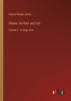 Paperback Athens: Its Rise and Fall: Volume 3 - in large print Book