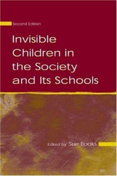 Paperback Invisible Children in the Society and Its Schools (Sociocultural, Political, and Historical Studies in Education) Book