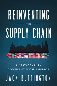 Hardcover Reinventing the Supply Chain: A 21st-Century Covenant with America Book