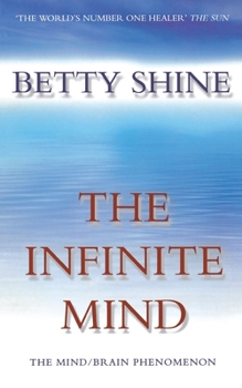 Paperback The Infinite Mind: The Mind/Brain Phenomenon Book