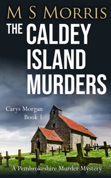 The Caldey Island Murders: A Pembrokeshire Murder Mystery (Carys Morgan) - Book #1 of the Carys Morgan