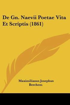 Paperback De Gn. Naevii Poetae Vita Et Scriptis (1861) [Latin] Book